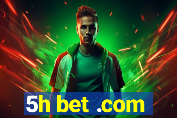 5h bet .com